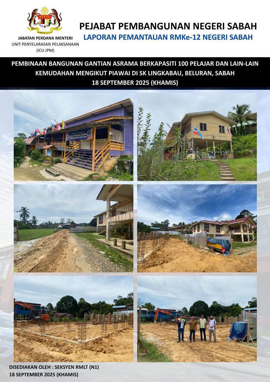LAWATAN PEMANTAUAN PROJEK RMKE12 DI NEGERI SABAH  BAGI PROJEK PEMBINAAN BANGUNAN GANTIAN ASRAMA BERKAPASITI 100 PELAJAR DAN LAIN-LAIN KEMUDAHAN MENGIKUT PIAWAI DI SK LINGKABAU, BELURAN, SABAH